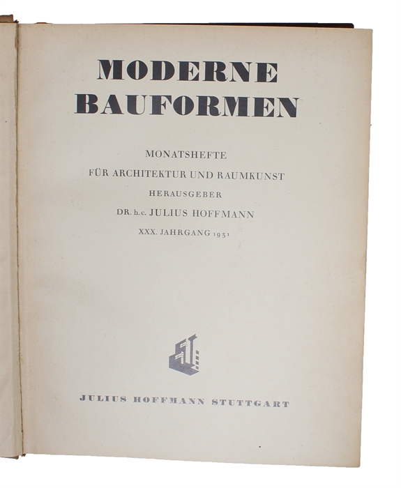 Moderne Bauformen. Monatshefte für Architectur und Raumkunst. XXX. Jahrgang 1931. Stuttgart, (1931).