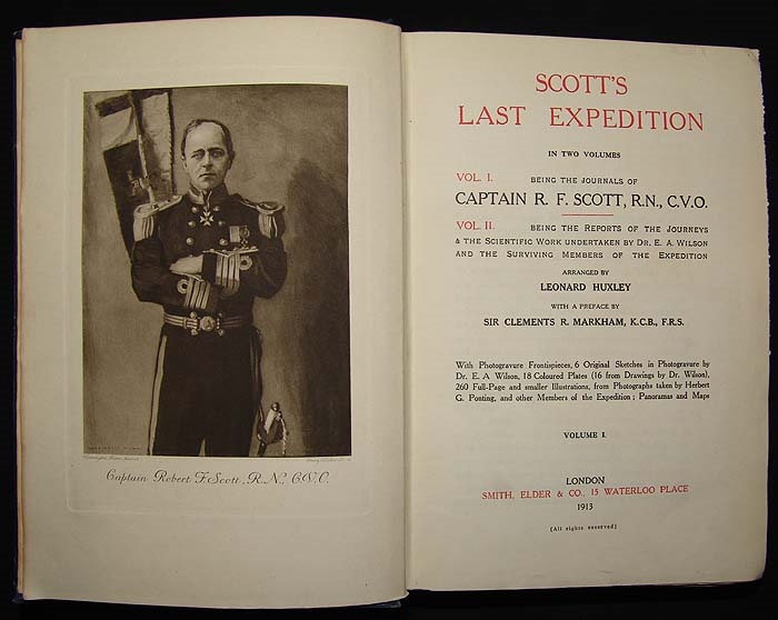 Scott's Last Expedition. In two Volumes. Vol.I. Being the Journals of Captain R.F. Scott. Vol. II. Being the Reports of the Journeys & the Scientific Work undertaken by E.A. Wilson and the Surviving Members of the Expedition. Arranged by Leonard Huxle...