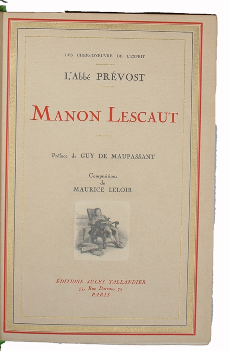 Histoire de Manon Lescaut et du Chevalier des Grieux. Préface de Guy de Maupassant. Illustrations de Maurice Leloir.