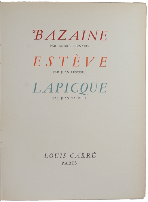 Bazaine. Estève. Lapique.