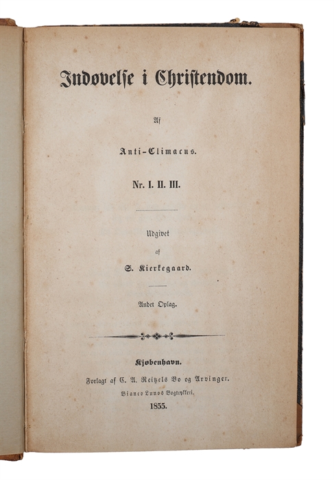 Indøvelse i Christendom. Af Anti-Climacus. Nr.I.II.III. Udgivet af S.Kierkegaard. Andet oplag.

