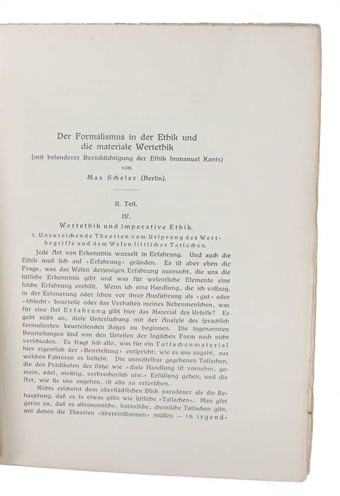 Der Formalismus in der Ethik und die materiale Wertethik mit besonderer Berücksichtigung der Ethik Immanuel Kants. (2 Teile). (1. Teil: Sonderausdruck aus: "Jahrbuch für Philosophie und phänomenologische Forschung", Bd. I. Herausgegeben von E. Husserl ...