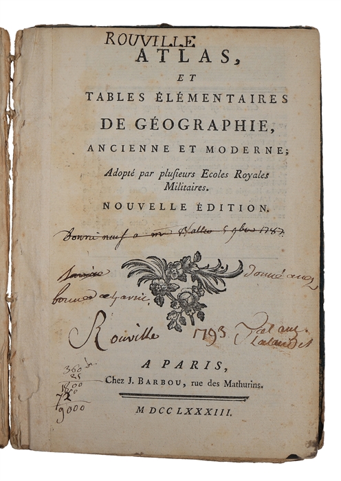 Atlas, et Tables élémentaires de Géographie, ancienne et moderne; Adopté par plusiuers Ecoles Royales Militaires. Nouvelle Édition.