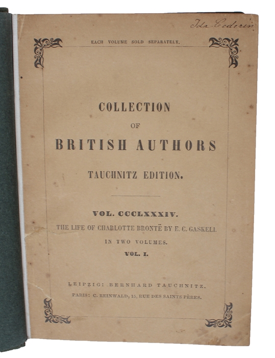 The Life of Charlotte Brontë, Author of "Jane Eyre", "Shirley", "Villette", &c. Copyright Edition. In Two Volumes. 2 Vols.