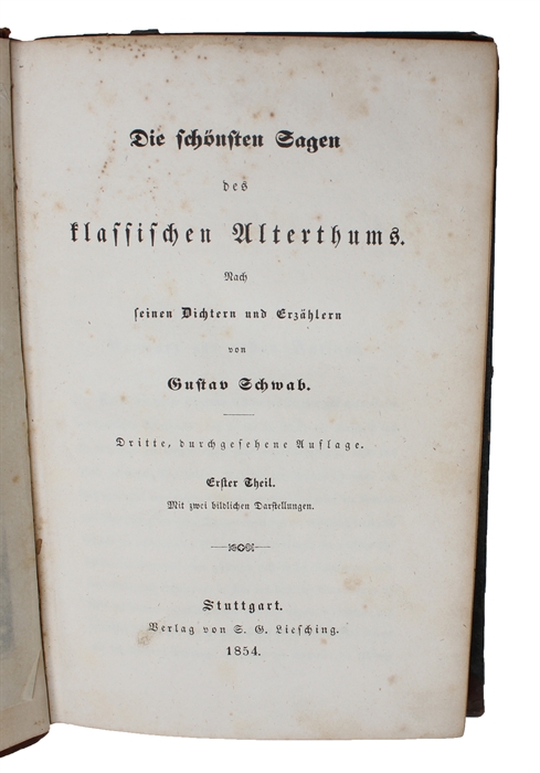 Die schönsten Sagen des klassischen Alterthums. Nach seinen Dichtern und Erzählern. Dritte, durchgesehene Auflage. 3 Bde.