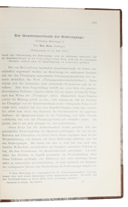 Zur Quantenmechanik der Stossvorgänge. (On the Quantum Mechanics of Collision). + Quantenmechanik der Stossvorgängee. (Quantum Mechanics of Collision). + Das Adiabatenprincip in der Quantenmechanik. (The Adiabatic Principle in Quantum Physics). In all ...