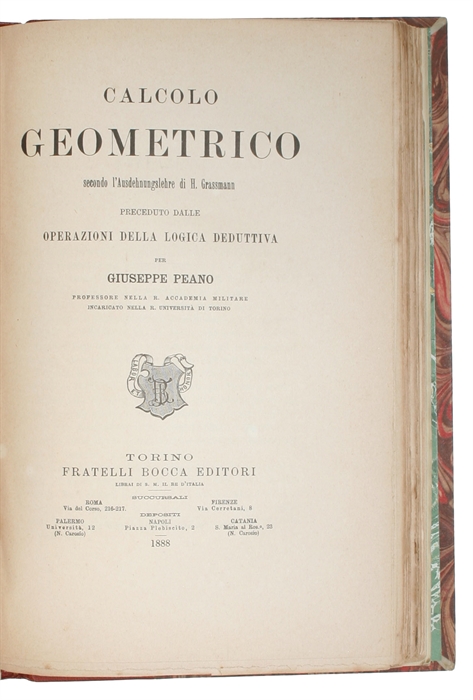 Applicazioni geometriche del calcolo infinitesimale. + Calcolo Geometrico secondo l'Ausdehnungslehre di H. Grassmann. Preceduto dalle Operazioni della logica deduttiva.