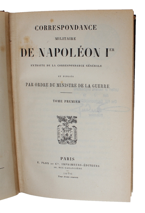 Correspondance militaire de Napoleon 1er extraite de la correspondance generale et publiee par ordre du ministre de la guerre. 10 vols.