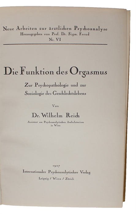 Die Funktion des Orgasmus. Zur Psychopathologie und zur Soziologie des Geschlechtslebens.