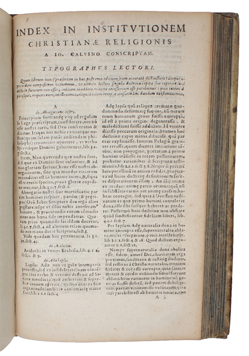 Institutio Christianae religionis. Quae ad superiores editiones hac postrema, omnium emandatissima locupletissimaque recens addita sunt, statim post ipsius authoris Praefationem ad Regem Christianiss. inserta ad lectorem admonitio breuiter indicat.