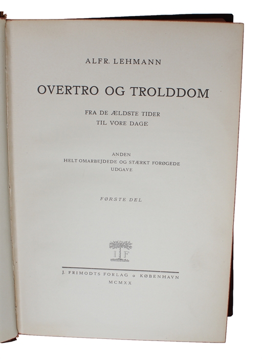 Overtro og Trolddom. Fra de ældste Tider til vore Dage. 2. omarbejdede udg. 2 bind.