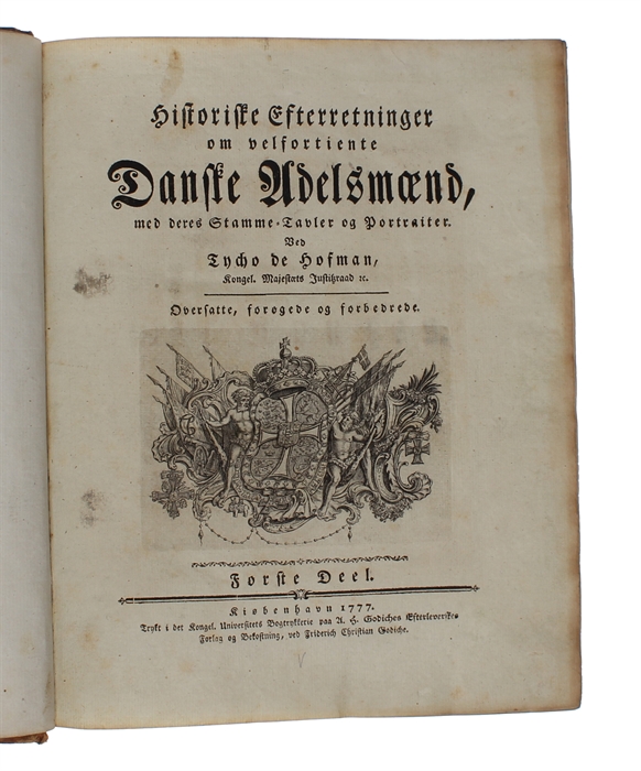 Historiske Efterretninger om velfortiente Danske Adelsmænd, med deres Stamme=Tavler og Portraiter. Oversatte, forøgede og forbedrede. Første (- Tredie) Deel. (3 Bd., kpl.).