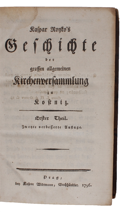 Geschichte der grossen Kirchenversammlung zu Kostnitz. 1.-4. Theil. (alles). 1-2 in  Zweyte verbesserte Auflage.