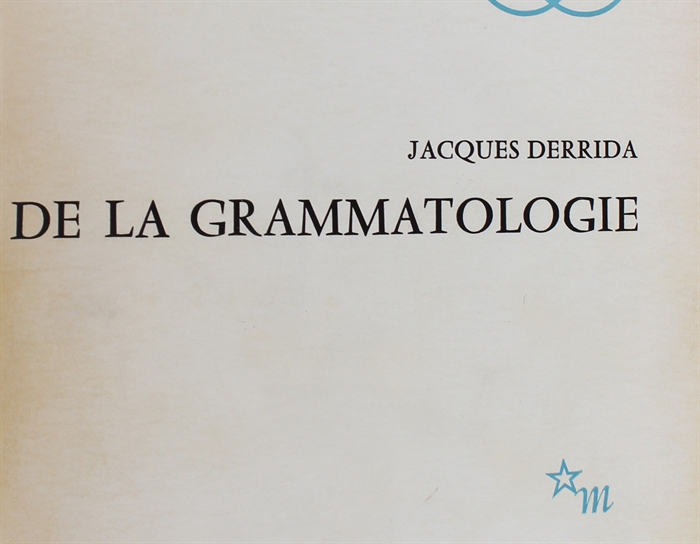 De la grammatologie.