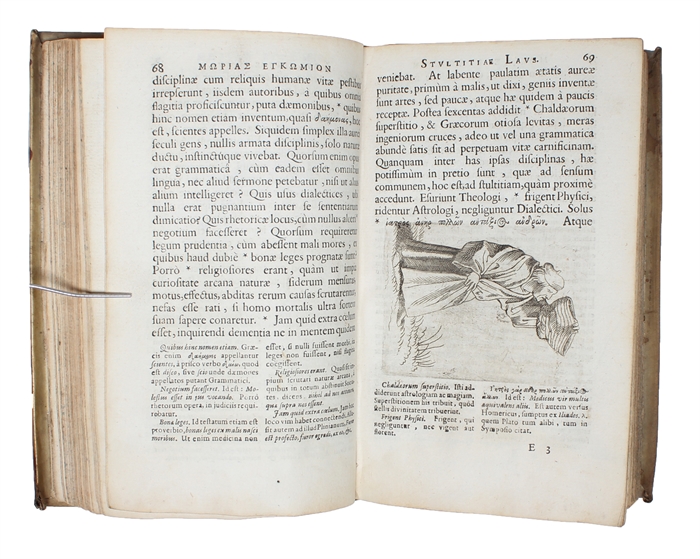 Morias enkomion (Greek). Stultitiae laus. Des. Erasmi Rot. declamatio, cum commentariis Ger. Listrii & Figuris Jo. Holbenii. Ex codice Academiae Basiliensis. Accedunt, Dedicatio Illustrissimo Colberto. Praefatio Caroli Patini. Vita Erasmi. Catalogus op...