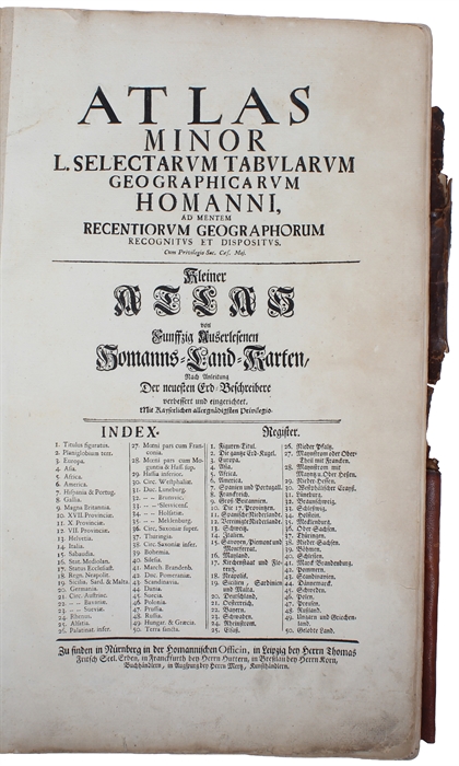 Atlas Minor L. Selectorum Tabularum Homanni. Kleiner Atlas von Fünffzig Auserlesenen Homanns=Land=Karten, Nach Anleitung der neuesten Erd=Beschreibere, verbessert und eingerichtet...(= Printed title) - (Engraved title:) Atlas Novus Terrarum Orbis Impe...