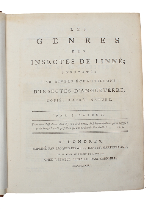 The Genera Insectorum of Linnaeus exemplified by various Specimens of English Insects drawn from Nature (engraved title) - Les Genres des Insectes de Linné; constatés par divers Échantillons D'Insectes D'Angleterre, copiés d'apres Nature (printed t...