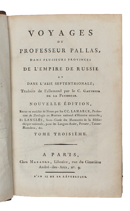 Voyages du Professeur Pallas, dans plusieurs Provinces de L'Empire de Russie et dans L'Asie septentrionale; Traduits de l'allemand par le C. Gauthier de la Peyronie. Nouvelle Édition, revue et enrichie de Notes par le C.C. Lamarck... 8 Vols.