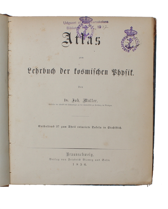 Atlas zum Lehrbuch der kosmischen Physik. Enthaltemnd 27 zum Theil colorirte Tafeln in Stahlstich.