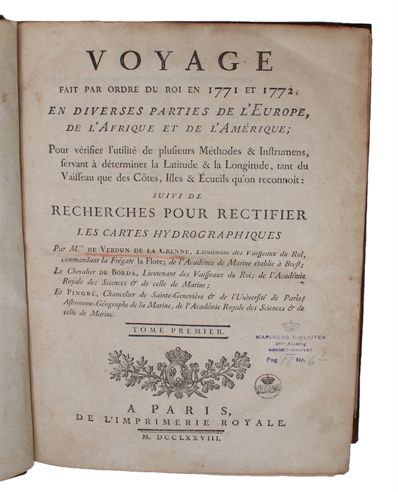 Voyage fait par Ordre du Roi en 1771 et 1772, en diverses Parties de l’Europe, de l’Afrique et de l’Amérique ; Pour vérifier l’Utilité de plusieurs Méthodes & Instruments, servant à déterminer la Latitude & la Longitude, tant du Vaisseau que des Côtes...