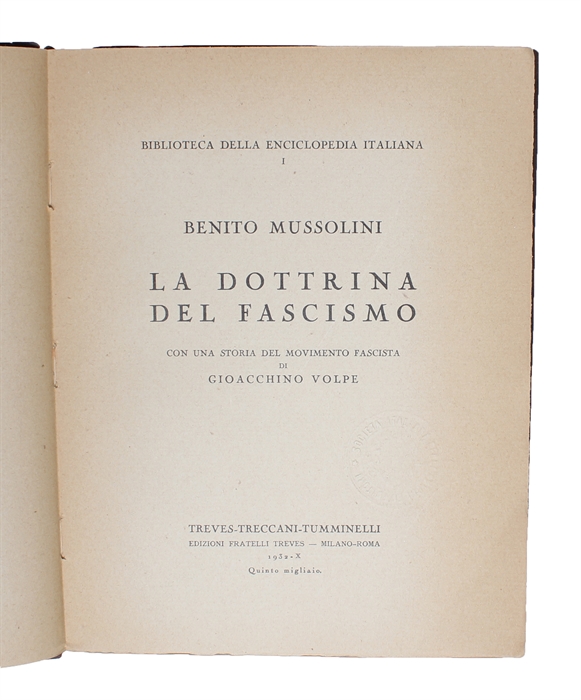 La Dottrina del Fascismo. Cun una Storia del Movimento Fascista di Gioacchino Volpe. 