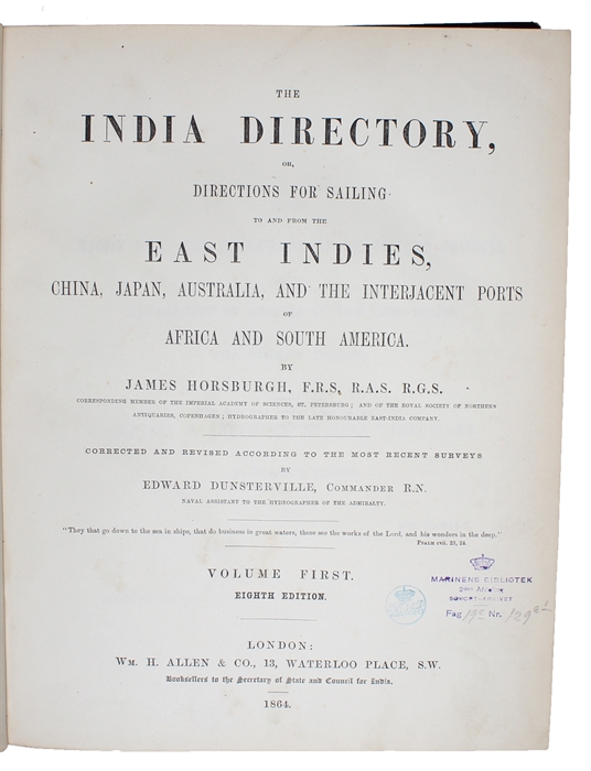 The India directory, or, directions for sailing to and from the East Indies, China, Japan, Australia, and the interjacent ports of Africa and South America. Eighth Edition. 2 vols. 