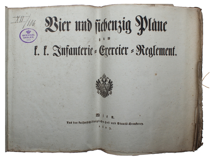 Exercier-Reglement für die kaiserlich-königliche Infanterie. + Vier und siebenzig Pläne zum k.k. Infanterie= Excercier = Reglement. 2 Bde. (Text + Tafelband).