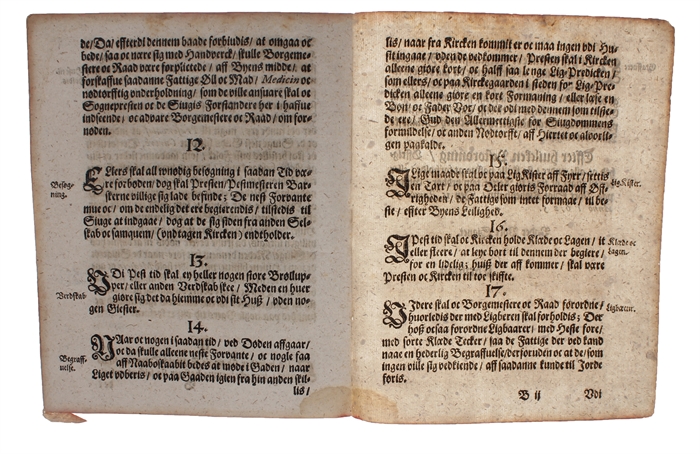 Forordning Huorledis i Pest / Blodsot / oc saadanne smitsomme Siugers tid / skal forholdis... Den 15. Januarij, Anno 1625.