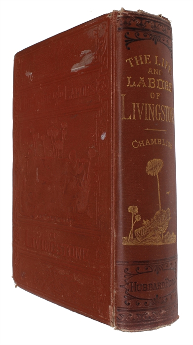 The Life and Labors of David Livingstone, Covering His Entire Career in Southern and Central Africa.