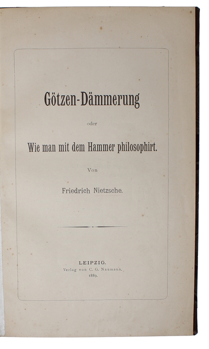 Götzen-Dämmerung oder Wie man mit dem Hammer philosophiert.