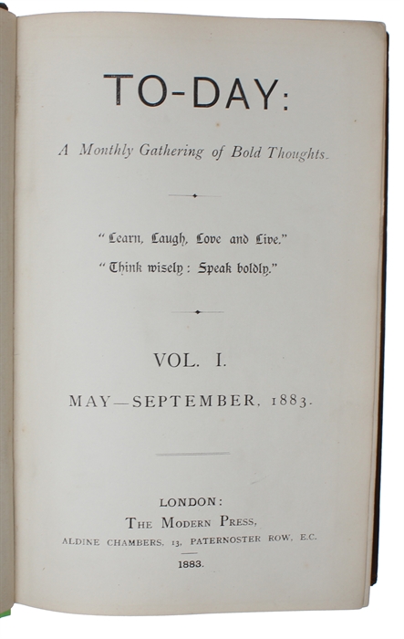 Capital. I. - The Serfdom of Work. II. - The Lordship of Wealth. [In "To-Day: A Monthly Gathering of Bold Thoughts. Vol. I. May - September, 1883].