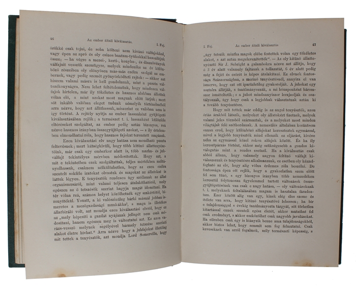 A fajok eredete a természeti kiválás útján vagyis az elonyös válfajok fenmaradása a létérti küzdelemben. [Hungarian - i.e. On the Origin of Species... Translated by Dapsy László and revised by Margó Tivadar]. 2 vols.