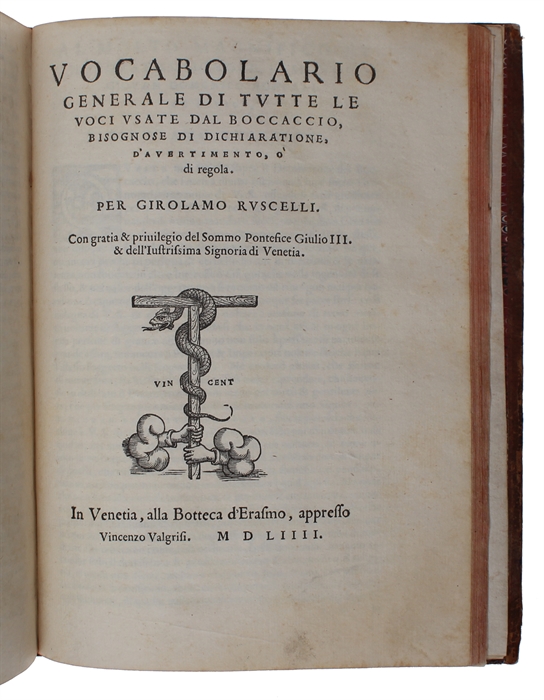 Il Decamerone. alla sua intera perfettione ridotto, et con dichiarationi et auuertimenti illustrato, per Girolamo Ruscelli.