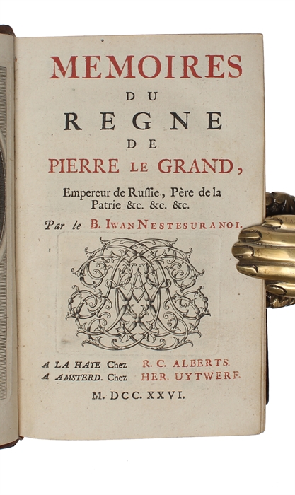 Mémoires Du Regne De Pierre Le Grand, Empereur De Russie, Père De La Patrie... Nouvelle Edition. 4 vols.