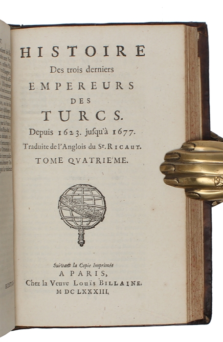 Histoire des trois derniers empereurs des Turcs depuis 1623 jusqu'a 1677. 4 parts.