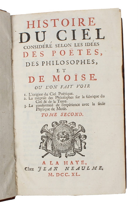 Histoire du Ciel considéré selon les idées des poëtes, des philosophes, et de Moise. 2 vols.