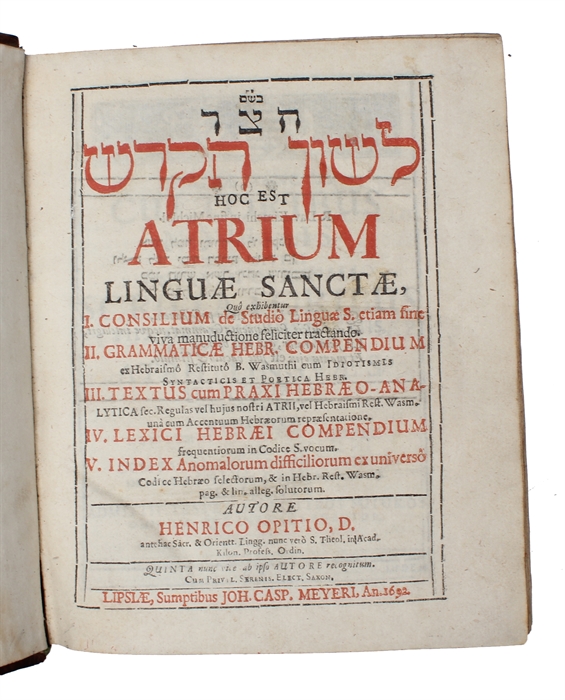 (Ha-zer leschon ha-kodesch) hoc est Atrium Linguae Sanctae, quo exhibentur I. Consilium de studio Linguae S. . II. Grammaticae Hebr. compendium . III. Textus cum praxi Hebraeo-Analytica . IV. Lexici Hebraei compendium . V. Index Anomalorum difficilior...