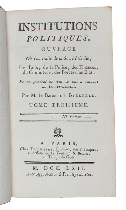 Institutions politiques, ouvrage où l’on traite de la Société Civile, des loix, de la police, des finances, du commerce, des forces d’un état. 4 vols.