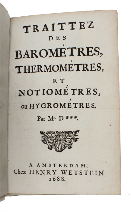 Traittez des Barométres, Thermométres, et Notiométres, et ou Hygrométres