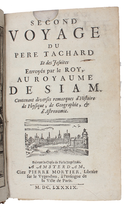 Second voyage du pere Tachard et des jesuïtes envoyés par le roy, au royaume de Siam.