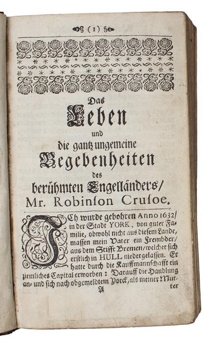 Das Leben und die gantz ungemeine Begebenheiten des weltberuffenen Engellanders Robinson Crusoe, welcher durch Sturm und Schiffbruch (...).Die Zweyte Hamburgische Ausgabe. (+) Das Leben und die gantz ungemein merckwürdigen Begebenheiten Des Weltberühm...