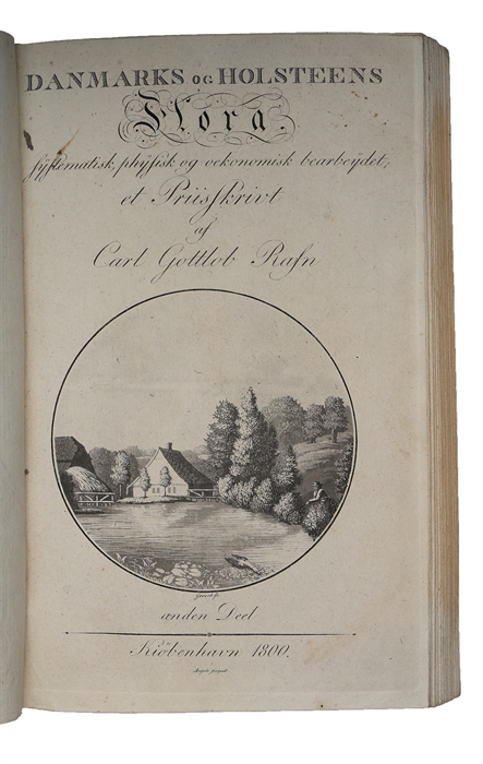 Danmarks og Holsteens Flora, systematisk, physiskt og oekonomisk bearbeydet, et Priisskrivt. 1.-2. Deel. (2 Bd.).
