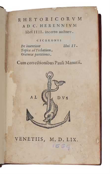 Rhetoricorum Ad C. Herennium libri IIII. incerto auctore. Ciceronis De inventione libri II. Topica ad Trebatium, Oratoriæ partitiones. Cum correctionibus Pauli Manutii.