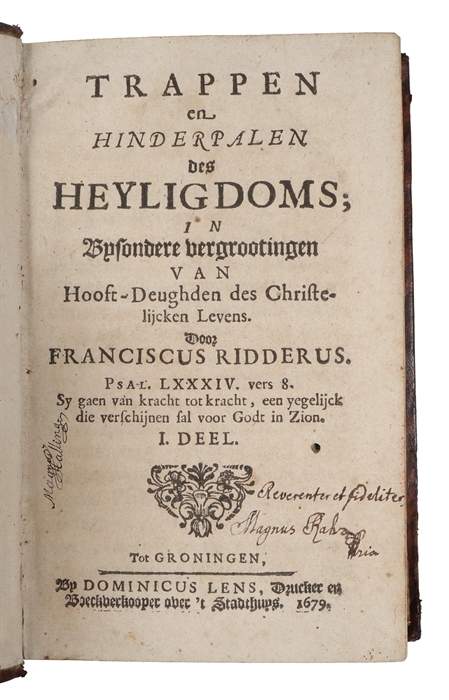 Trappen en hinderpalen des heyligdoms; in bysondere vergrootingen van hooft-deughden des christelijcken levens. 2 parts. 