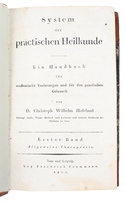 System der praktischen Heilkunde. Ein Handbuch fur academische Vorlesungen und fur den practischen Gebrauch. 2 vols.