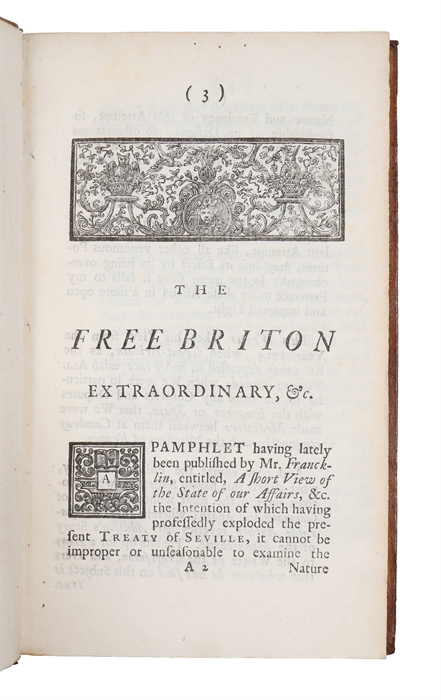 The Free Briton Extraordinary: Or, A Short Review of the British Affairs. In answer to a Pamphlet Intitled, A Short View, with Remarks on the Treaty of Seville (+) A Short View of the State of Affairs with relation to Great Britain for four years past...