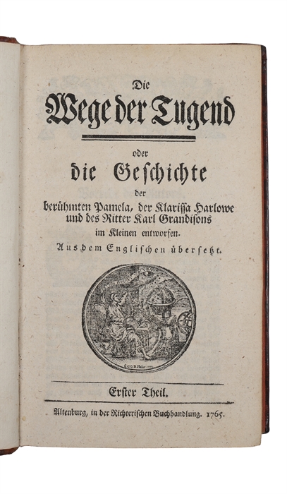 Die Wege der Tugend, oder, Die Geschichte der Pamela der berühmten Clarissa Harlowe und der Ritter Karl Grandisons im Kleinen entworfen. 2 parts. 