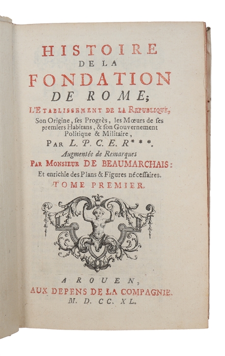 Histoire de la fondation de Rome, L'Etablissement de la République, son Origine, ses Progrees, les Moeurs de ses premiers Habitans, et son Gouvernement Politique et Militaire. 4 parts in 2 vols. 