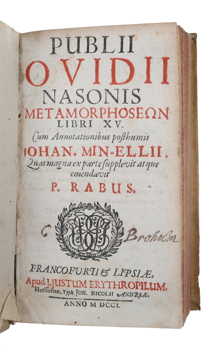 Metamorphoseon libri xv. Cum Annotationibus posthumis Iohan. Min-Ellii, Quas magna ex parte supplevit atque emendavit P. Rabus.