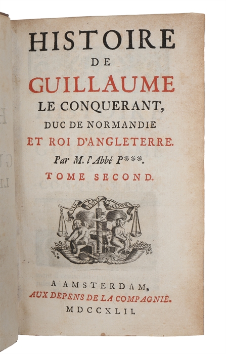 Histoire de Guillaume le Conquérant, duc de Normandie et roi d'Angleterre. 2 vols. 